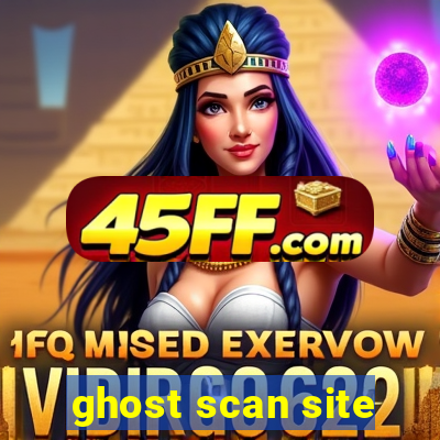 ghost scan site